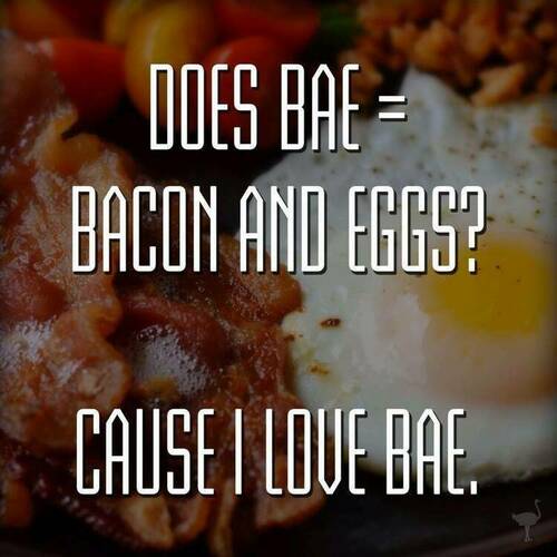 Bacon - BAE - Cause I Love Bae.jpg