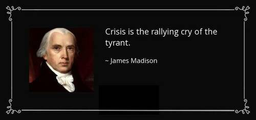 Crisis Is The Rallying Cry Of The Tyrant - James Madison.jpg