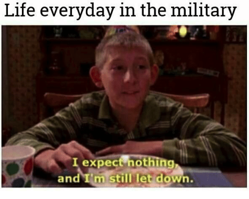 life-everyday-in-the-military-i-expect-nothing-and-im-52447657.png