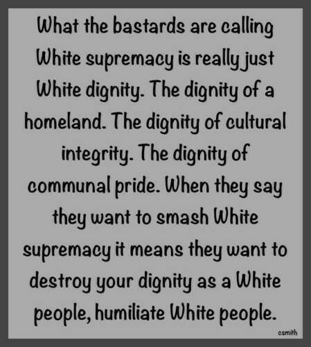 White Supremacy - White Dignity - White Culture.jpg
